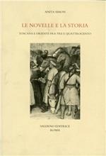 Le novelle e la storia. Toscana e Oriente fra Tre e Quattrocento