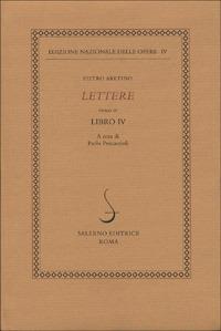 Lettere. Vol. 4: Libro IV. - Pietro Aretino - copertina