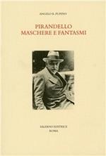 Pirandello: maschere e fantasmi