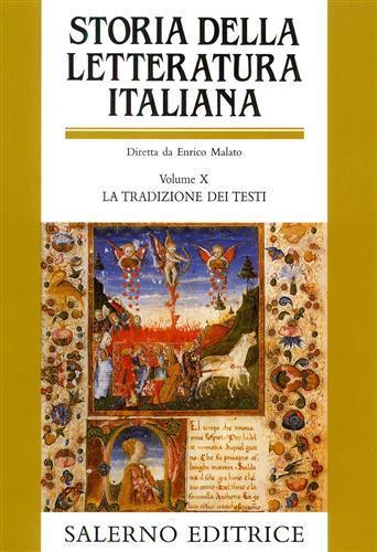 Storia della letteratura italiana. Vol. 10: La tradizione dei testi. - copertina