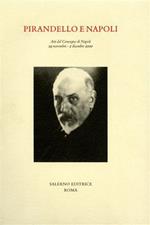 Pirandello e Napoli. Atti del Convegno (Napoli, 29 novembre-2 dicembre 2000)