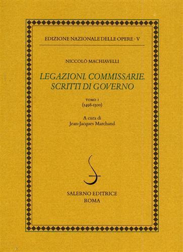 Legazioni. Commissarie. Scritti di governo. Vol. 1: 1498-1500. - Niccolò Machiavelli - 3