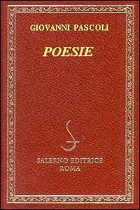 Poesie - Giovanni Pascoli - 4