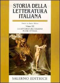 Storia della letteratura italiana. Vol. 12: La letteratura italiana fuori d'Italia. - copertina