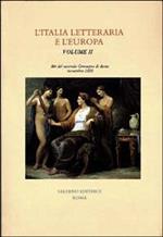 L'Italia letteraria e l'Europa. Atti del Convegno (Aosta, 7-9 novembre 2001). Vol. 2: Dal Rinascimento all'Illuminismo