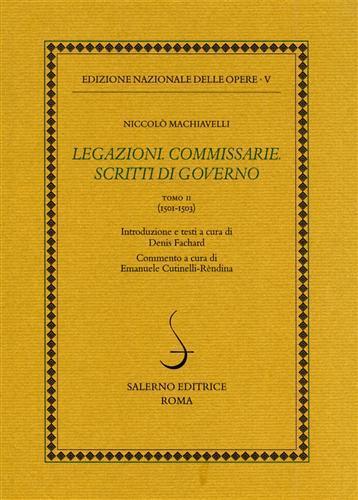 Legazioni. Commissarie. Scritti di governo. Vol. 2: 1501-1503. - Niccolò Machiavelli - copertina