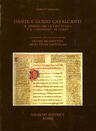 Dante e Guido Cavalcanti: il dissidio per la «Vita nuova» e il «Disdegno» di Guido - Enrico Malato - 2