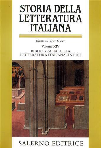 Storia della letteratura italiana. Vol. 14: Bibliografia della letteratura italiana. Indici. - copertina