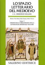 Lo spazio letterario del Medioevo. Il Medioevo volgare. Vol. 5: Cronologia e bibliografia della letteratura medievale volgare.