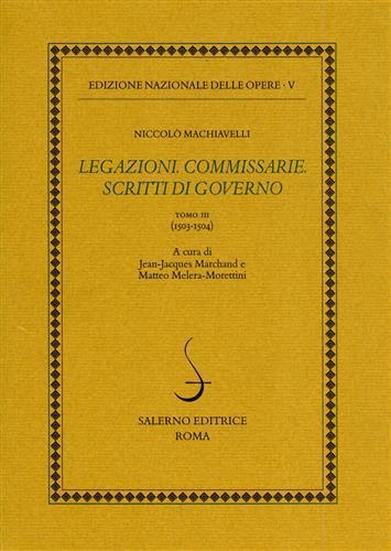 Legazioni. Commissarie. Scritti di governo. Vol. 3: 1503-1504. - Niccolò Machiavelli - copertina