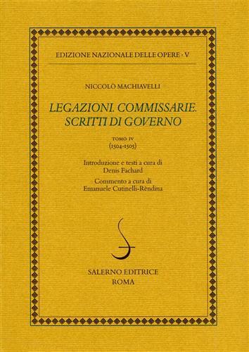 Legazioni. Commissarie. Scritti di governo. Vol. 4: 1504-1505. - Niccolò Machiavelli - 2