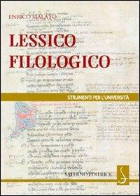 Lessico filologico. Un approccio alla filologia - Enrico Malato - copertina