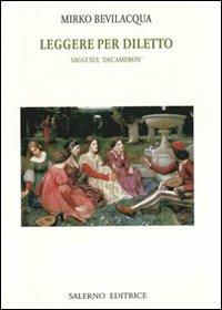Leggere per diletto. Saggi sul Decameron - Mirko Bevilacqua - copertina