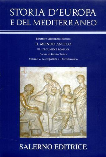 Storia d'Europa e del Mediterraneo. Vol. 5: La «res publica» e il Mediterraneo - 2
