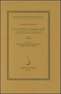 Legazioni. Commissarie. Scritti di governo (1505-1507) - Niccolò Machiavelli - copertina