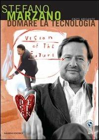 Domare la tecnologia - Enzo Argante,Stefano Marzano - copertina