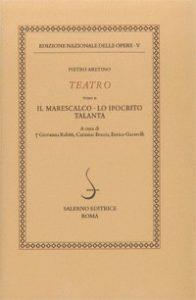 Il marescalco-Talanta-Lo ipocrito. Vol. 5/2 - Pietro Aretino - copertina
