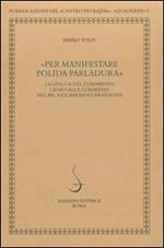 Per manifestare polida parlatura. La lingua del commento lanèo alla commedia nel ms. riccardiano-braidense