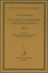 Legazioni. Commissarie. Scritti di governo. Vol. 7: 1510-1527. - Niccolò Machiavelli - copertina