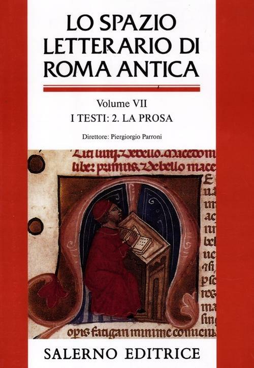Lo spazio letterario di Roma antica. Vol. 7: I testi. La prosa - copertina
