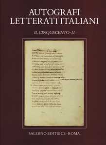 Autografi dei letterati italiani. Il Cinquecento. Vol. 2