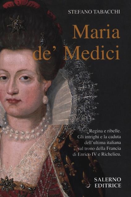 Maria de' Medici - Stefano Tabacchi - copertina