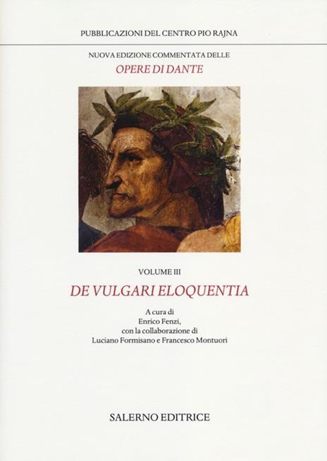 Nuova edizione commentata delle opere di Dante. Vol. 3: De vulgari eloquentia - Dante Alighieri - copertina