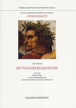 Nuova edizione commentata delle opere di Dante. Vol. 3: De vulgari eloquentia