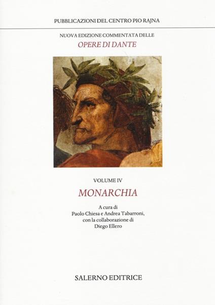 Nuova edizione commentata delle opere di Dante. Vol. 4: Monarchia. - Dante Alighieri - copertina