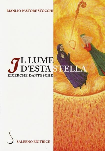 Il lume d'esta stella. Ricerche dantesche - Manlio Pastore Stocchi - copertina