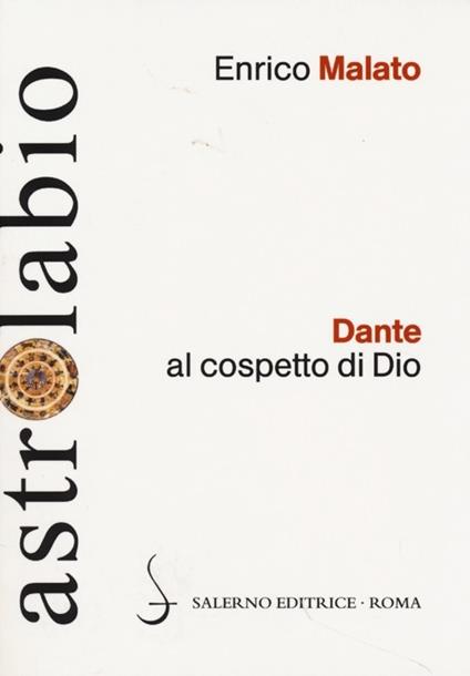 Dante al cospetto di Dio. Lettura del canto XXXIII del Paradiso - Enrico Malato - copertina
