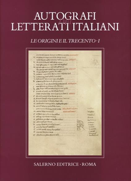 Autografi dei letterati italiani. Le Origini e il Trecento. Ediz. illustrata. Vol. 1 - copertina