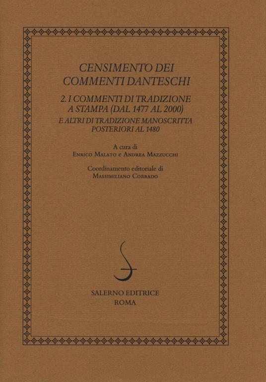 Censimento dei commenti danteschi. Vol. 2: I commenti di tradizione a stampa (dal 1477 al 2000) e altri di tradizione manoscritta posteriori al 1480. - copertina