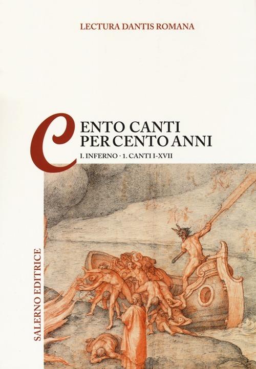 Lectura Dantis Romana. Cento canti per cento anni. Vol. 1/1: Inferno. Canti I-XVII - copertina