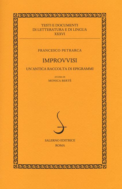 Improvvisi. Un'antica raccolta di epigrammi. Testo latino a fronte - Francesco Petrarca - copertina