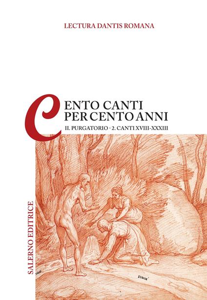 Lectura Dantis Romana. Cento canti per cento anni. Vol. 2/2: Purgatorio. Canti XVIII-XXXIII - copertina