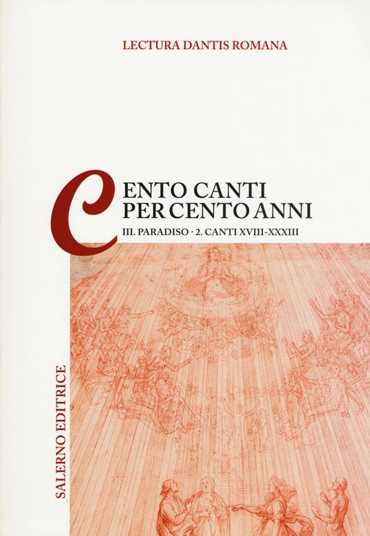 Lectura Dantis Romana. Cento canti per cento anni. Vol. 3/2: Paradiso. Canti XVIII-XXXIII - copertina