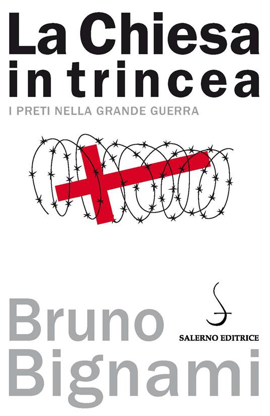 La Chiesa in trincea. I preti nella grande guerra - Bruno Bignami - ebook