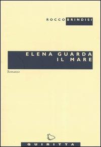 Elena guarda il mare - Rocco Brindisi - copertina