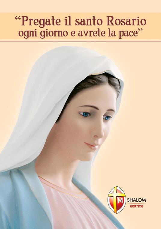 Pregate il santo rosario ogni giorno e avrete la pace - copertina