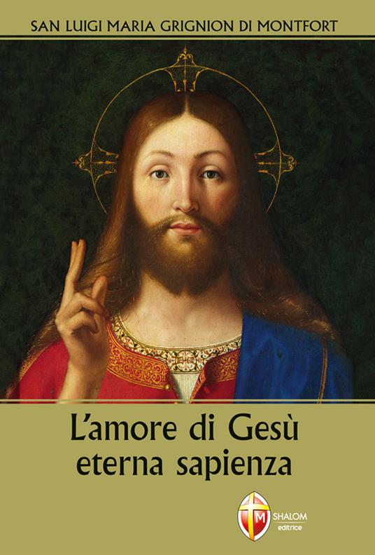 L'amore di Gesù eterna sapienza - Santo Louis-Marie Grignion de Montfort - copertina