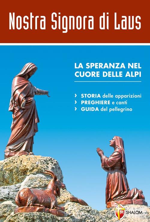 Nostra signora di Laus. La speranza nel cuore delle Alpi - Bertrand Gournay - copertina