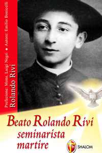 Libro Beato Rolando Rivi seminarista martire Emilio Bonicelli