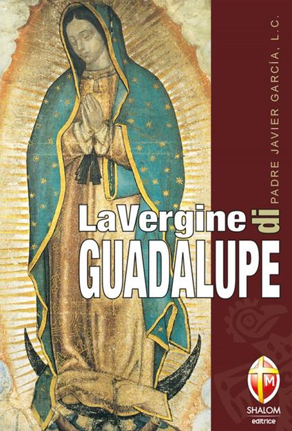 La Vergine di Guadalupe - Javier García - copertina