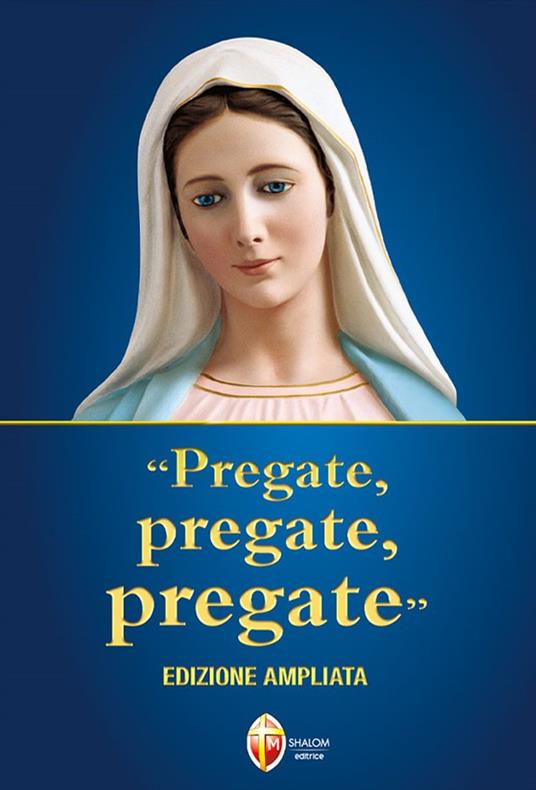 «Pregate, pregate, pregate». Ediz. ampliata - copertina