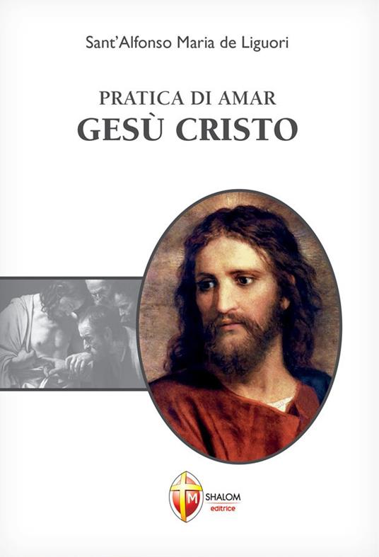 Pratica di amar Gesù Cristo - Sant'Alfonso Maria de'Liguori - copertina