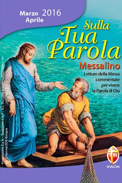Sulla tua parola. Messalino. Letture della messa commentate per vivere la parola di Dio. Marzo-aprile 2016 - copertina
