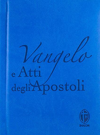 Vangelo e Atti degli apostoli. Copertina azzurra - copertina