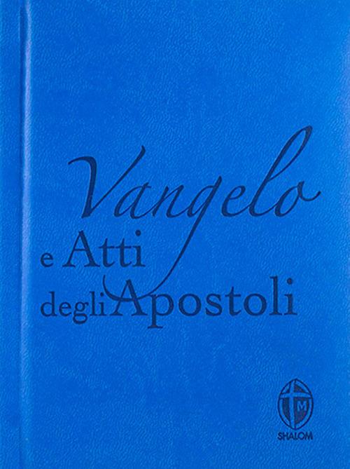 Vangelo e Atti degli apostoli. Copertina azzurra - copertina