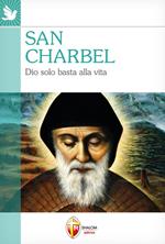 San Charbel. Dio solo basta alla vita